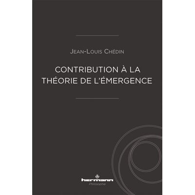 Contribution à la théorie de l'émergence - Jean-Louis Chedin - Hermann - broché - Essai - Publicité Contribution à la théorie de l'émergence - Jean-Louis Chedin - Hermann - broché - Essai - Publicité