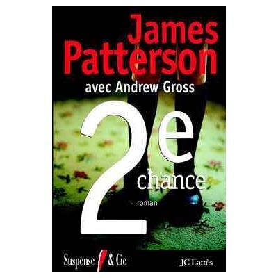 Deuxième chance - James Patterson - Lattes - broché - Roman - Publicité Deuxième chance - James Patterson - Lattes - broché - Roman - Publicité