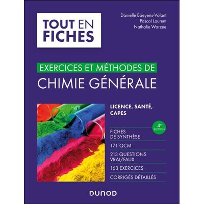 Exercices et méthodes de chimie générale 4ème édition - Danielle Baeyens-Volant - Dunod - broché - Scolaire / Universitaire - Publicité Exercices et méthodes de chimie générale 4ème édition - Danielle Baeyens-Volant - Dunod - broché - Scolaire / Universitaire - Publicité