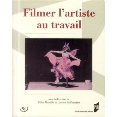 Filmer l artiste au travail - Pur - Presses Universitaires Rennes - broché - Essai - Publicité Filmer l artiste au travail - Pur - Presses Universitaires Rennes - broché - Essai - Publicité