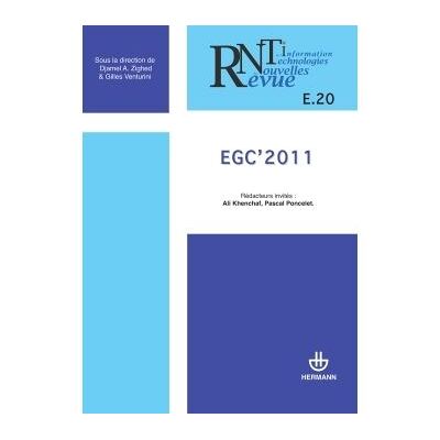 Revue des nouvelles technologies de l'information, n° E-20. EGC 2011 Extraction et gestion des connaissances - Djamel A. Zighed - Hermann - broché - Revue - Publicité Revue des nouvelles technologies de l'information, n° E-20. EGC 2011 Extraction et gestion des connaissances - Djamel A. Zighed - Hermann - broché - Revue - Publicité