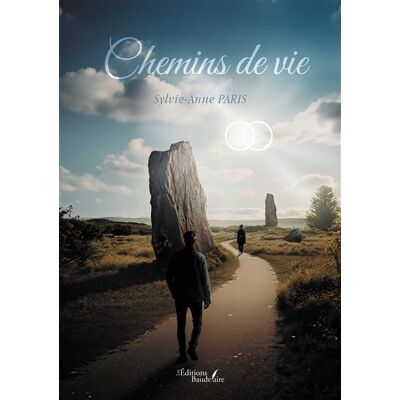 Chemins de vie - Sylvie-Anne Paris - Baudelaire - broché - Roman - Publicité Chemins de vie - Sylvie-Anne Paris - Baudelaire - broché - Roman - Publicité