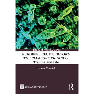 Reading Freud’s Beyond the Pleasure Principle Trauma and Life - Herman Westerink - Routledge - ebook (ePub) - Livre - Publicité Reading Freud’s Beyond the Pleasure Principle Trauma and Life - Herman Westerink - Routledge - ebook (ePub) - Livre - Publicité