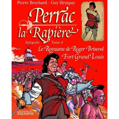 Perrac La Rapière Intégrale tome 4 - Pierre Brochard - Triomphe Eds Du - cartonné - Bande dessinée - Publicité Perrac La Rapière Intégrale tome 4 - Pierre Brochard - Triomphe Eds Du - cartonné - Bande dessinée - Publicité