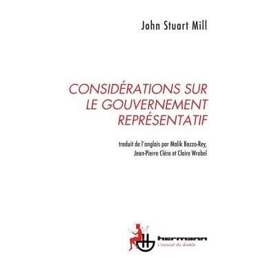 Considérations sur le gouvernement représentatif - John Stuart Mill - Hermann - broché - Essai - Publicité Considérations sur le gouvernement représentatif - John Stuart Mill - Hermann - broché - Essai - Publicité