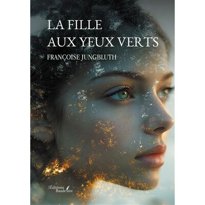 La fille aux yeux verts - Françoise Jungbluth - Baudelaire - broché - Roman - Publicité La fille aux yeux verts - Françoise Jungbluth - Baudelaire - broché - Roman - Publicité