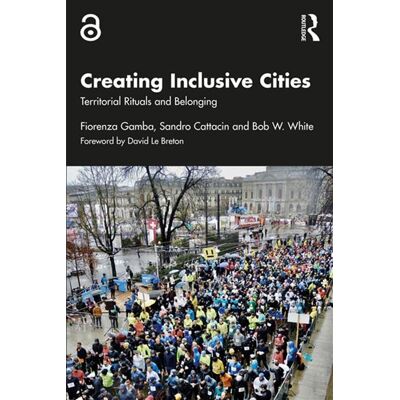 Creating Inclusive Cities Territorial Rituals and Belonging - Fiorenza Gamba - Routledge - ebook (ePub) - Livre - Publicité Creating Inclusive Cities Territorial Rituals and Belonging - Fiorenza Gamba - Routledge - ebook (ePub) - Livre - Publicité