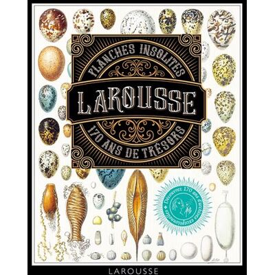 Planches insolites 170 ans de trésors - Larousse - Larousse - relié - Méthode de langue - Publicité Planches insolites 170 ans de trésors - Larousse - Larousse - relié - Méthode de langue - Publicité