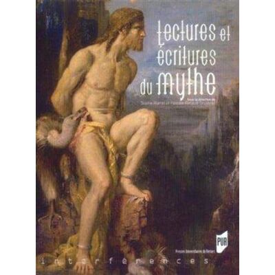 Lectures et ecritures du mythe - Pur - Presses Universitaires Rennes - broché - Essai - Publicité Lectures et ecritures du mythe - Pur - Presses Universitaires Rennes - broché - Essai - Publicité