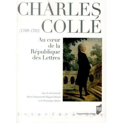 Charles colle 1709 1783 - Pur - Presses Universitaires Rennes - broché - Essai - Publicité Charles colle 1709 1783 - Pur - Presses Universitaires Rennes - broché - Essai - Publicité