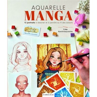 Aquarelle MANGA 12 portraits à dessiner & à peindre - Lisa Legolf - De Saxe Eds - broché - Livre-jeu - Publicité Aquarelle MANGA 12 portraits à dessiner & à peindre - Lisa Legolf - De Saxe Eds - broché - Livre-jeu - Publicité