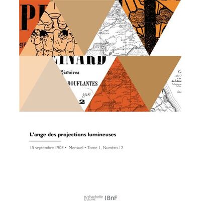 L'ange des projections lumineuses - Oeuvre des projections catéchistiques - Hachette Bnf - broché - Livre - Publicité L'ange des projections lumineuses - Oeuvre des projections catéchistiques - Hachette Bnf - broché - Livre - Publicité