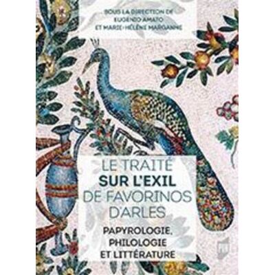 Traite sur l exil de favorinos d arles Papyrologie, philologie et littérature - Pur - Presses Universitaires Rennes - broché - Etude - Publicité Traite sur l exil de favorinos d arles Papyrologie, philologie et littérature - Pur - Presses Universitaires Rennes - broché - Etude - Publicité