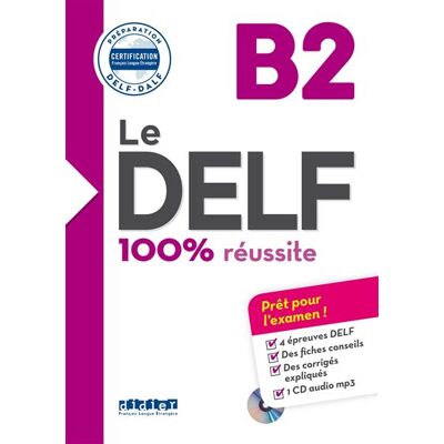 Le DELF B2 100% Réussite - édition 2016-2017 - Livre + CD mp3 - Lucile Bertaux - Didier - broché - Méthode de langue - Publicité Le DELF B2 100% Réussite - édition 2016-2017 - Livre + CD mp3 - Lucile Bertaux - Didier - broché - Méthode de langue - Publicité