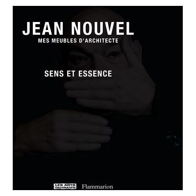 Mes meubles d'architecte Sens et essence - Jean Nouvel - Flammarion - relié - Beau livre - Publicité Mes meubles d'architecte Sens et essence - Jean Nouvel - Flammarion - relié - Beau livre - Publicité