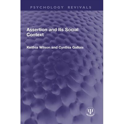 Assertion and Its Social Context - Keithia Wilson - Routledge - ebook (ePub) - Livre - Publicité Assertion and Its Social Context - Keithia Wilson - Routledge - ebook (ePub) - Livre - Publicité