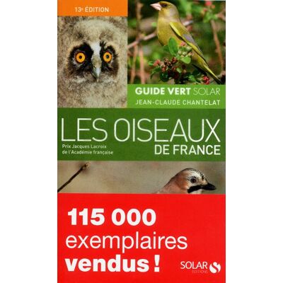 Guide vert des oiseaux de France NE - Jean-Claude Chantelat - Solar - relié - Guide - Publicité Guide vert des oiseaux de France NE - Jean-Claude Chantelat - Solar - relié - Guide - Publicité