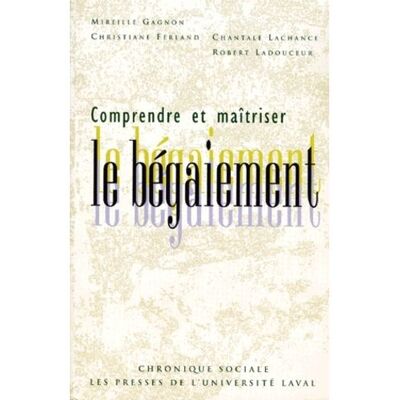 Comprendre et maitriser le begaiement - Collectif Du baobab au chêne - Chronique Sociale - broché - Livre - Publicité Comprendre et maitriser le begaiement - Collectif Du baobab au chêne - Chronique Sociale - broché - Livre - Publicité