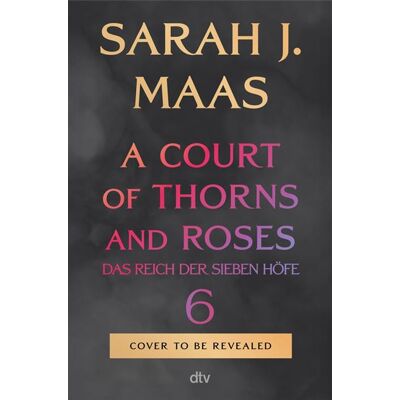 A Court of Thorns and Roses 6 deutsche Ausgabe Die heiß ersehnte Fortsetzung des globalen Romantasy-Bestsellerphänomens - Sarah J. Maas - DTV - ebook (ePub) - Livre - Publicité A Court of Thorns and Roses 6 deutsche Ausgabe Die heiß ersehnte Fortsetzung des globalen Romantasy-Bestsellerphänomens - Sarah J. Maas - DTV - ebook (ePub) - Livre - Publicité