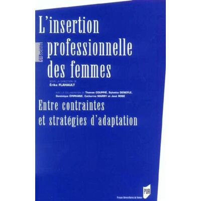 Insertion professionnelle des femmes - Pur - Presses Universitaires Rennes - broché - Etude - Publicité Insertion professionnelle des femmes - Pur - Presses Universitaires Rennes - broché - Etude - Publicité