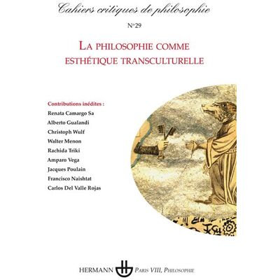 Cahiers critiques de philosophie n°29 La philosophie comme esthétique transculturelle - Bruno Cany - Hermann - broché - Revue - Publicité Cahiers critiques de philosophie n°29 La philosophie comme esthétique transculturelle - Bruno Cany - Hermann - broché - Revue - Publicité