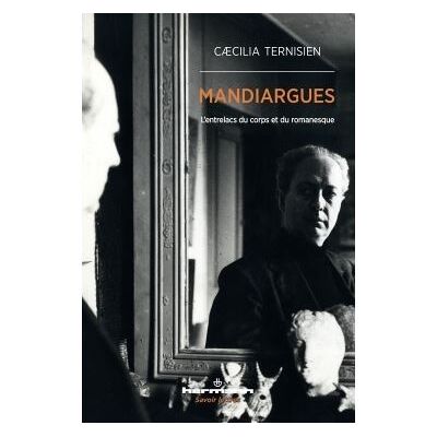 Mandiargues L'entrelacs du corps et du romanesque - Caecilia Ternisien - Hermann - broché - Essai - Publicité Mandiargues L'entrelacs du corps et du romanesque - Caecilia Ternisien - Hermann - broché - Essai - Publicité