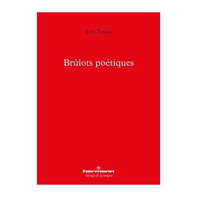 Brûlots poétiques - Ilda Tomas - Hermann - broché - Etude - Publicité Brûlots poétiques - Ilda Tomas - Hermann - broché - Etude - Publicité