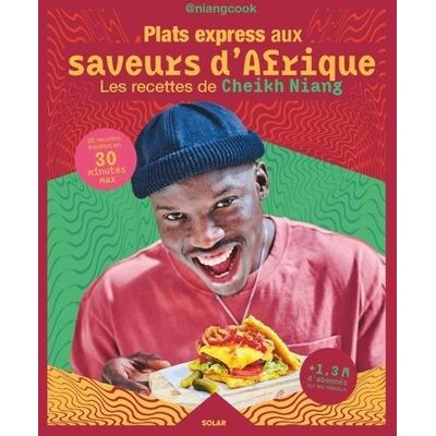 Plats express aux saveurs d'Afrique - Cheikh Niang - Solar - broché - Guide - Publicité Plats express aux saveurs d'Afrique - Cheikh Niang - Solar - broché - Guide - Publicité