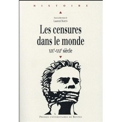Les censures dans le monde XIXe-XXIe siècle - Pur - Presses Universitaires Rennes - broché - Etude - Publicité Les censures dans le monde XIXe-XXIe siècle - Pur - Presses Universitaires Rennes - broché - Etude - Publicité