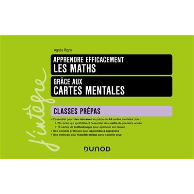 Apprendre efficacement les maths - Grâce aux cartes mentales - Prépas Classes Prépas - Agnès Rigny - Dunod - broché - Scolaire / Universitaire - Publicité Apprendre efficacement les maths - Grâce aux cartes mentales - Prépas Classes Prépas - Agnès Rigny - Dunod - broché - Scolaire / Universitaire - Publicité