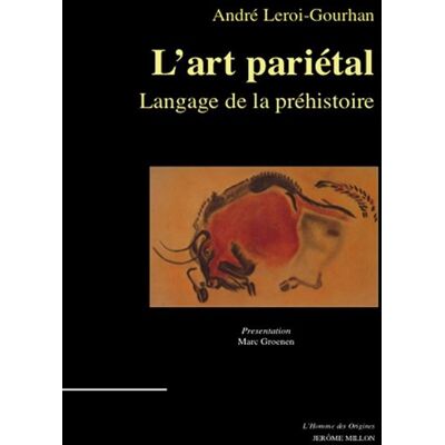 L'art parietal, langage de la prehistoire - langage de la préhistoire - André Leroi-Gourhan - Millon Jerome Eds - Livre - Publicité L'art parietal, langage de la prehistoire - langage de la préhistoire - André Leroi-Gourhan - Millon Jerome Eds - Livre - Publicité