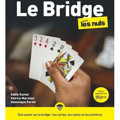 Le bridge pour les Nuls, grand format, 3e éd - EDDIE KANTAR - First - broché - Guide - Publicité Le bridge pour les Nuls, grand format, 3e éd - EDDIE KANTAR - First - broché - Guide - Publicité