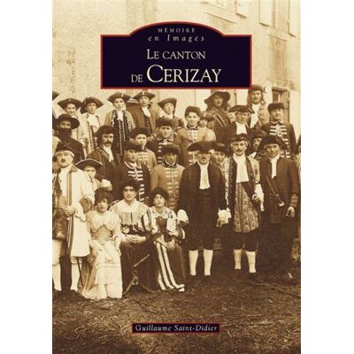 Cerizay (Le canton de) - Guillaume Saint-Didi - Nouvelles Editions Sutton - broché - Livre - Publicité Cerizay (Le canton de) - Guillaume Saint-Didi - Nouvelles Editions Sutton - broché - Livre - Publicité