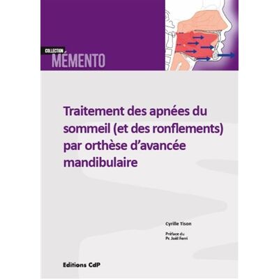 Traitement des apnées du sommeil (et des ronflements) par orthèse d'avancée mandibulaire - Cyrille Tison - Cdp - broché - Scolaire / Universitaire - Publicité Traitement des apnées du sommeil (et des ronflements) par orthèse d'avancée mandibulaire - Cyrille Tison - Cdp - broché - Scolaire / Universitaire - Publicité