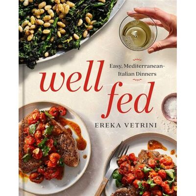 Well Fed Easy Mediterranean-Italian Dinners - Ereka Vetrini - S&S/Simon Element - ebook (ePub) - Livre - Publicité Well Fed Easy Mediterranean-Italian Dinners - Ereka Vetrini - S&S/Simon Element - ebook (ePub) - Livre - Publicité