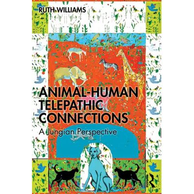 Animal-Human Telepathic Connections A Jungian Perspective - Ruth Williams - Routledge - ebook (ePub) - Livre - Publicité Animal-Human Telepathic Connections A Jungian Perspective - Ruth Williams - Routledge - ebook (ePub) - Livre - Publicité