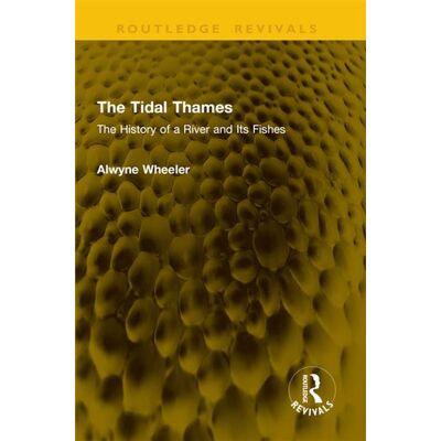 The Tidal Thames The History of a River and Its Fishes - Alwyne Wheeler - Routledge - ebook (ePub) - Livre - Publicité The Tidal Thames The History of a River and Its Fishes - Alwyne Wheeler - Routledge - ebook (ePub) - Livre - Publicité