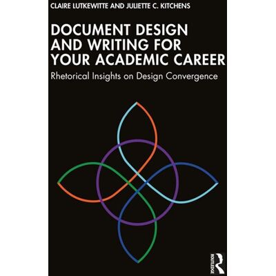 Document Design and Writing for Your Academic Career Rhetorical Insights on Design Convergence - Claire Lutkewitte - Routledge - ebook (ePub) - Livre - Publicité Document Design and Writing for Your Academic Career Rhetorical Insights on Design Convergence - Claire Lutkewitte - Routledge - ebook (ePub) - Livre - Publicité