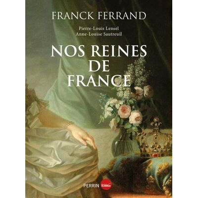 Perrin Nos reines de France - Publicité Perrin Nos reines de France - Publicité