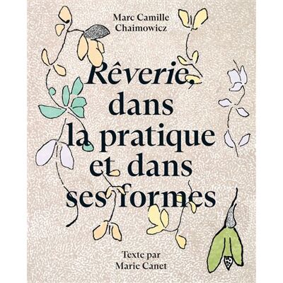 Rêverie, dans la pratique et dans ses formes - Marc-Camille Chaimowicz - Presses Du Reel - relié - Catalogue d'exposition - Publicité Rêverie, dans la pratique et dans ses formes - Marc-Camille Chaimowicz - Presses Du Reel - relié - Catalogue d'exposition - Publicité