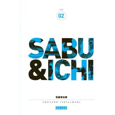 Sabu et Ichi - Tome 2 - Shotaro Ishinomori - Kana Eds - broché - Manga - Publicité Sabu et Ichi - Tome 2 - Shotaro Ishinomori - Kana Eds - broché - Manga - Publicité