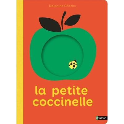 La petite coccinelle - Delphine Chedru - Nathan - cartonné - Album éveil dès la naissance - Publicité La petite coccinelle - Delphine Chedru - Nathan - cartonné - Album éveil dès la naissance - Publicité