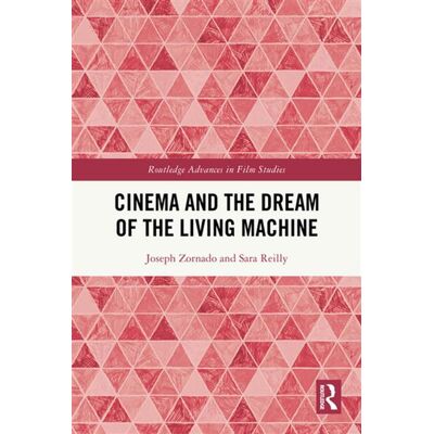 Cinema and the Dream of the Living Machine - Joseph Zornado - Routledge - ebook (ePub) - Livre - Publicité Cinema and the Dream of the Living Machine - Joseph Zornado - Routledge - ebook (ePub) - Livre - Publicité