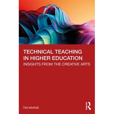 Technical Teaching in Higher Education Insights from the Creative Arts - Tim Savage - Routledge - ebook (ePub) - Livre - Publicité Technical Teaching in Higher Education Insights from the Creative Arts - Tim Savage - Routledge - ebook (ePub) - Livre - Publicité