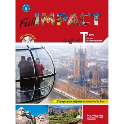 Full impact Term. séries technologiques - Livre élève Grand format + CD audio Edition 2012 - Brigitte Lallement - Hachette Education - broché - Scolaire / Universitaire - Publicité Full impact Term. séries technologiques - Livre élève Grand format + CD audio Edition 2012 - Brigitte Lallement - Hachette Education - broché - Scolaire / Universitaire - Publicité