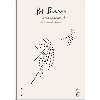 Pol Bury. Livres et écrits - Frédérique Martin-Scherrer - Cfc Eds - broché - Essai - Publicité Pol Bury. Livres et écrits - Frédérique Martin-Scherrer - Cfc Eds - broché - Essai - Publicité