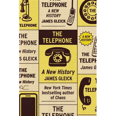 The Telephone A New History - James Gleick - Farrar, straus and giroux - ebook (ePub) - Livre - Publicité The Telephone A New History - James Gleick - Farrar, straus and giroux - ebook (ePub) - Livre - Publicité