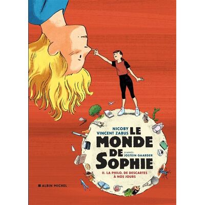 Le Monde de Sophie - La Philo, de Descartes à nos jours - tome 2 - Jostein Gaarder - Albin Michel - cartonné - Bande dessinée - Publicité Le Monde de Sophie - La Philo, de Descartes à nos jours - tome 2 - Jostein Gaarder - Albin Michel - cartonné - Bande dessinée - Publicité