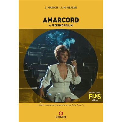 Amarcord De Federico Fellini - Gerald Morin - Gremese - broché - Essai - Publicité Amarcord De Federico Fellini - Gerald Morin - Gremese - broché - Essai - Publicité