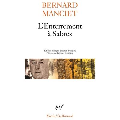 L'Enterrement à Sabres Edition bilingue français-gascon - Bernard Manciet - Gallimard - broché - Poésie - Publicité L'Enterrement à Sabres Edition bilingue français-gascon - Bernard Manciet - Gallimard - broché - Poésie - Publicité